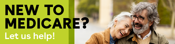 IMAGE: Couple hugging and smiling with text New to Medicare? Let us help!